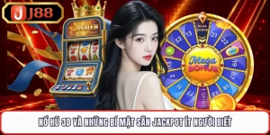 Nổ Hũ 3D Và Những Bí Mật Săn Jackpot Ít Người Biết
